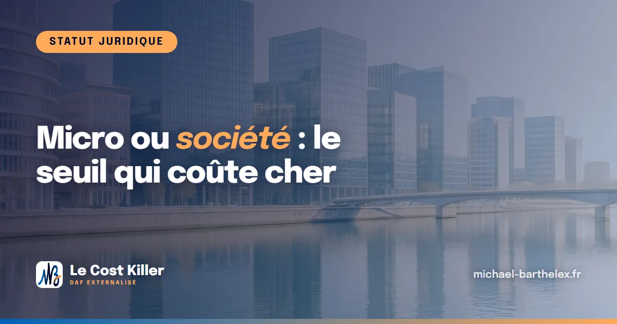 Micro-entreprise ou société : à partir de quel revenu vous perdez de l’argent en micro (2026)