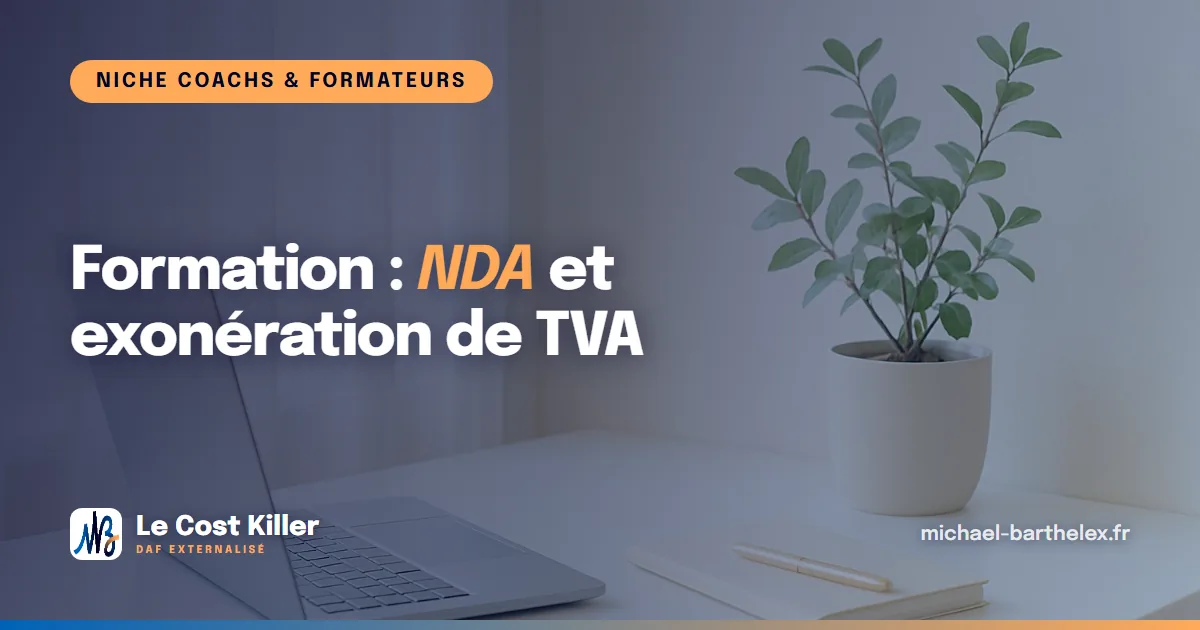 Organisme de formation : NDA et exonération de TVA, conditions et pièges 2026