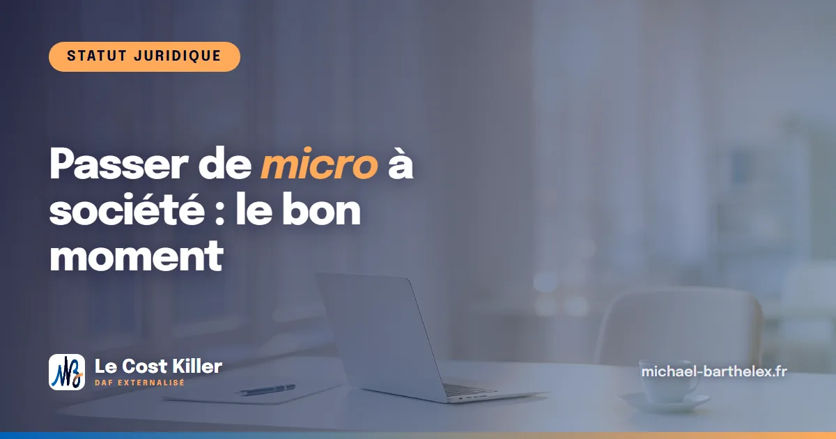 Passer de micro-entreprise à société : la checklist 2026 et le seuil de rentabilité exact