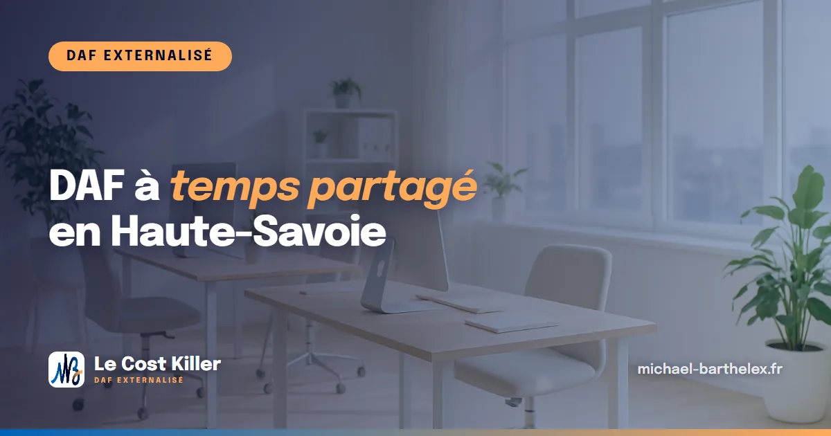DAF à temps partagé en Haute-Savoie : vos chiffres pilotés, de la vallée de l’Arve aux stations