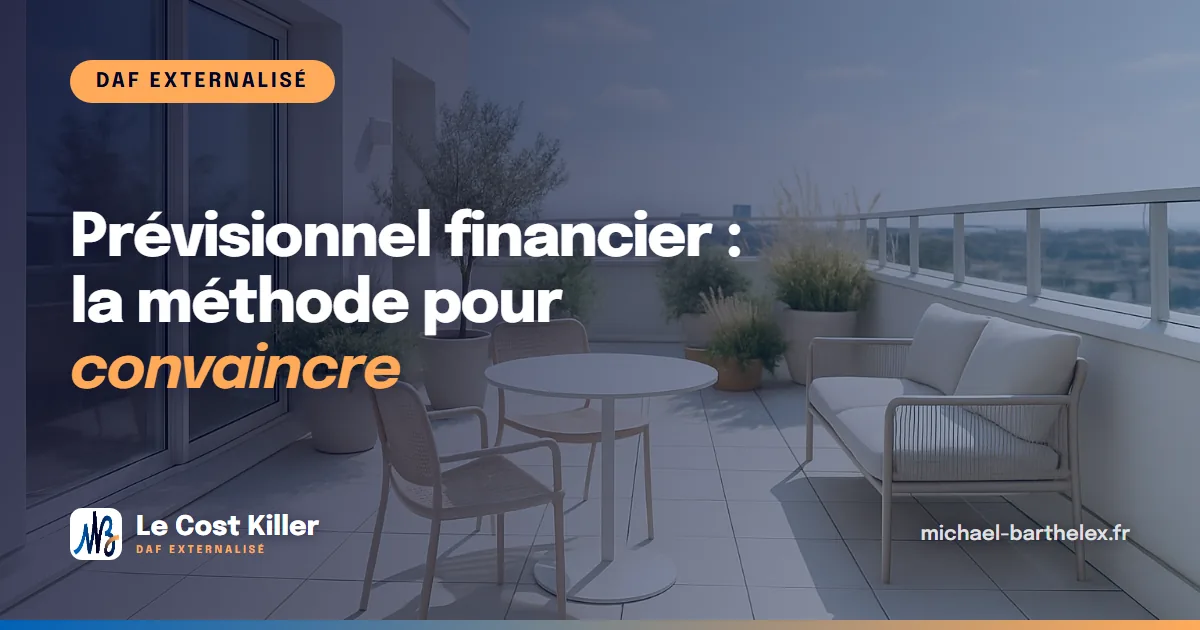 Prévisionnel financier : la méthode pour convaincre