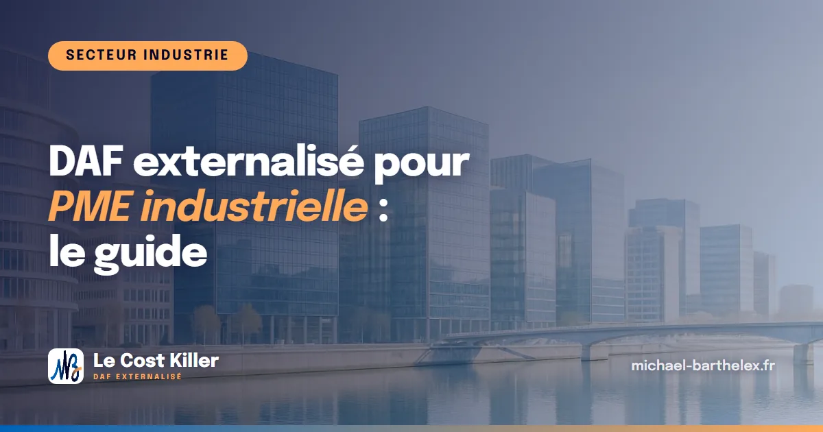 DAF externalisé pour PME industrielle : le guide